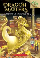 Le trésor du dragon d'or : Un livre de branches (Maîtres Dragon #12), 12 - Treasure of the Gold Dragon: A Branches Book (Dragon Masters #12), 12