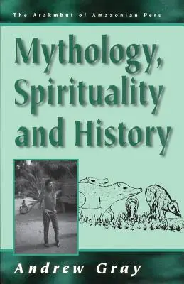 Mythologie, spiritualité et histoire - Mythology, Spirituality, and History