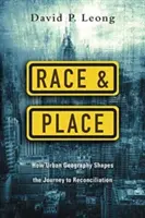 Race et lieu : Comment la géographie urbaine façonne le chemin de la réconciliation - Race and Place: How Urban Geography Shapes the Journey to Reconciliation