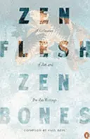 La chair du zen, les os du zen - Zen Flesh, Zen Bones