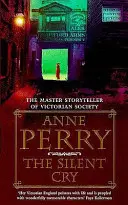 Silent Cry (William Monk Mystery, Book 8) - Un mystère victorien captivant et évocateur. - Silent Cry (William Monk Mystery, Book 8) - A gripping and evocative Victorian mystery