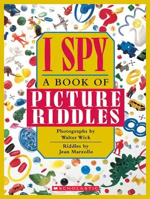 J'espionne : Un livre de devinettes en images - I Spy: A Book of Picture Riddles