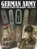 Bretelles et courroies de l'armée allemande 1933-1945 - German Army Shoulder Boards and Straps 1933-1945