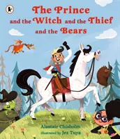 Le prince, la sorcière, le voleur et les ours - Prince and the Witch and the Thief and the Bears