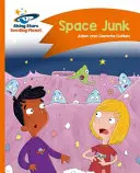 Reading Planet - Space Junk - Orange : Comet Street Kids - Reading Planet - Space Junk - Orange: Comet Street Kids