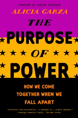 Le but du pouvoir : comment nous nous rassemblons quand nous nous effondrons - The Purpose of Power: How We Come Together When We Fall Apart