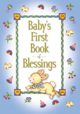 Le premier livre de bénédictions de bébé - Baby's First Book of Blessings