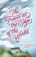 La ferme du bout du monde - Le page-turner incontournable de l'auteur à succès de L'ANATOMIE D'UN SCANDAL - Farm at the Edge of the World - The unputdownable page-turner from bestselling author of ANATOMY OF A SCANDAL