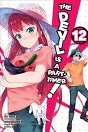 Le Diable est à temps partiel, Vol. 12 (Manga) - The Devil Is a Part-Timer!, Vol. 12 (Manga)