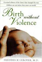 Naissance sans violence - Birth Without Violence