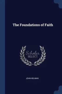 LES FONDEMENTS DE LA FOI - THE FOUNDATIONS OF FAITH