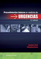 Procedimientos Basicos En Medicina de Urgencias (en anglais) - Procedimientos Basicos En Medicina de Urgencias