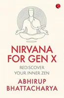 Le Nirvana pour la génération X : Redécouvrez votre zen intérieur - Nirvana for Gen X: Rediscover Your Inner Zen