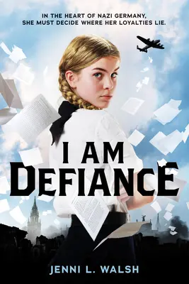 Je suis Defiance : Un roman de la Seconde Guerre mondiale - I Am Defiance: A Novel of WWII