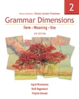 Grammar Dimensions 2 : Forme, sens, utilisation - Grammar Dimensions 2: Form, Meaning, Use