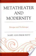 Métathéâtre et modernité : Baroque et néobaroque - Metatheater and Modernity: Baroque and Neobaroque