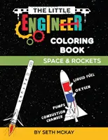 Le livre de coloriage du petit ingénieur - Espace et fusées : Un livre de coloriage amusant et éducatif sur l'espace pour les enfants d'âge préscolaire et élémentaire. - The Little Engineer Coloring Book - Space and Rockets: Fun and Educational Space Coloring Book for Preschool and Elementary Children