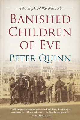 Les enfants bannis d'Eve : Un roman de la guerre civile à New York - Banished Children of Eve: A Novel of Civil War New York