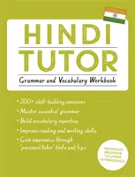 Hindi Tutor : Grammaire et vocabulaire (Apprendre l'hindi avec Teach Yourself) - Hindi Tutor: Grammar and Vocabulary Workbook (Learn Hindi with Teach Yourself)