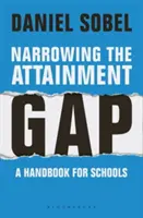 Réduire l'écart de niveau : un manuel pour les écoles - Narrowing the Attainment Gap: A Handbook for Schools