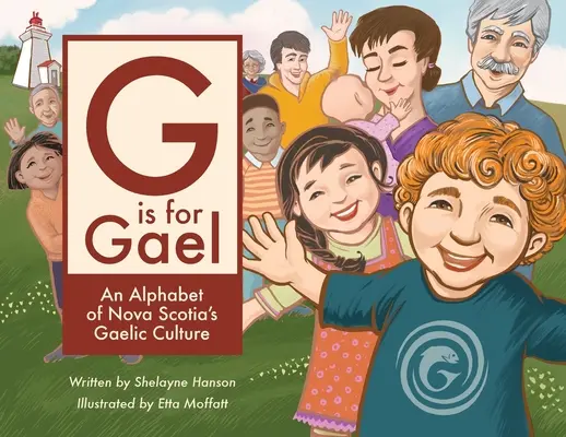 G comme Gael : Un alphabet de la culture gaélique de la Nouvelle-Écosse - G is for Gael: An Alphabet of Nova Scotia's Gaelic Culture