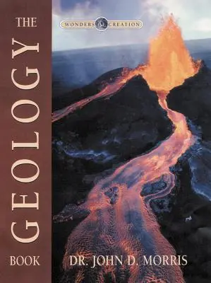 Livre de géologie (série Merveilles de la création) [avec poster détachable]. - Geology Book (Wonders of Creation Series) [With Pull-Out Poster]