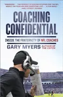 Coaching Confidential : L'intérieur de la fraternité des entraîneurs de la NFL - Coaching Confidential: Inside the Fraternity of NFL Coaches