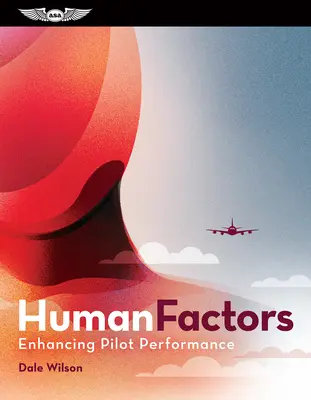 Facteurs humains : Améliorer les performances des pilotes : (Ebundle) [Avec eBook] (en anglais) - Human Factors: Enhancing Pilot Performance: (Ebundle) [With eBook]