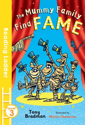 La famille Mummy trouve la gloire (Échelle de lecture niveau 3) - The Mummy Family Find Fame (Reading Ladder Level 3)