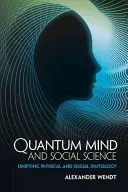 L'esprit quantique et les sciences sociales - Quantum Mind and Social Science