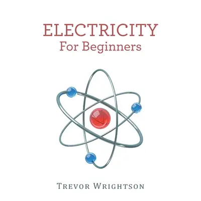 L'électricité pour les débutants - Electricity for Beginners