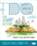 Questions dépendantes du texte, 6e-12e année : Les chemins de la lecture attentive et critique - Text-Dependent Questions, Grades 6-12: Pathways to Close and Critical Reading