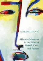 Affektive Momente in den Filmen von Martel, Carri und Puenzo - Affective Moments in the Films of Martel, Carri, and Puenzo