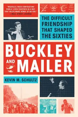 Buckley et Mailer : L'amitié difficile qui a façonné les années soixante - Buckley and Mailer: The Difficult Friendship That Shaped the Sixties