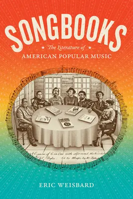 Songbooks : La littérature de la musique populaire américaine - Songbooks: The Literature of American Popular Music