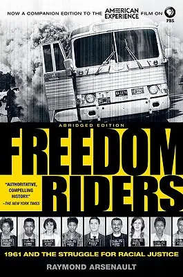 Les Freedom Riders : 1961 et la lutte pour la justice raciale - Freedom Riders: 1961 and the Struggle for Racial Justice