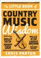 Le petit livre de sagesse de la musique country - The Little Book of Country Music Wisdom