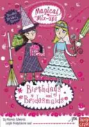 Mélanges magiques : Anniversaires et demoiselles d'honneur - Magical Mix-Ups: Birthdays and Bridesmaids