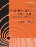 Manuel de solutions pour accompagner les méthodes mathématiques de McQuarrie pour les scientifiques et les ingénieurs - Solutions Manual to Accompany McQuarrie's Mathematical Methods for Scientists and Engineers