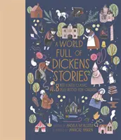 Un monde plein d'histoires de Dickens - 8 contes classiques les plus appréciés racontés pour les enfants - World Full of Dickens Stories - 8 best-loved classic tales retold for children