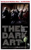 Dark Art - ma vie sous couverture dans le narcoterrorisme mondial - Dark Art - my undercover life in global narco-terrorism