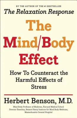 L'effet corps-esprit : comment contrer les effets néfastes du stress - Mind Body Effect: How to Counteract the Harmful Effects of Stress