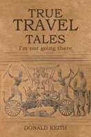 Histoires vraies de voyage - True Travel Tales