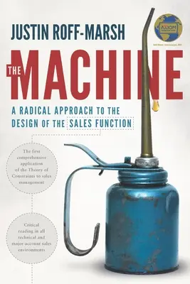 La machine : Une approche radicale de la conception de la fonction commerciale - The Machine: A Radical Approach to the Design of the Sales Function