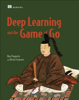 L'apprentissage profond et le jeu de go - Deep Learning and the Game of Go