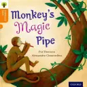 Oxford Reading Tree Traditional Tales : Niveau 6 : La pipe magique du singe - Oxford Reading Tree Traditional Tales: Level 6: Monkey's Magic Pipe