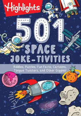 501 Space Joke-Tivities : Énigmes, puzzles, faits amusants, dessins animés, virelangues et autres joyeusetés ! - 501 Space Joke-Tivities: Riddles, Puzzles, Fun Facts, Cartoons, Tongue Twisters, and Other Giggles!