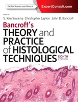 Théorie et pratique des techniques histologiques de Bancroft - Bancroft's Theory and Practice of Histological Techniques