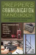 Manuel de communication pour les préparateurs : Stratégies de sauvetage pour rester en contact pendant et après une catastrophe - Prepper's Communication Handbook: Lifesaving Strategies for Staying in Contact During and After a Disaster