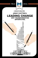 Une analyse du livre Leading Change de John P. Kotter - An Analysis of John P. Kotter's Leading Change